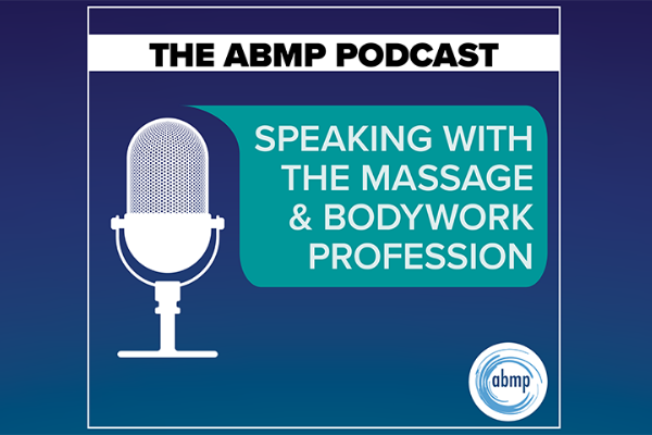 Top 5 Massage And Bodywork Podcasts From 2021 Associated Bodywork And Massage Professionals 